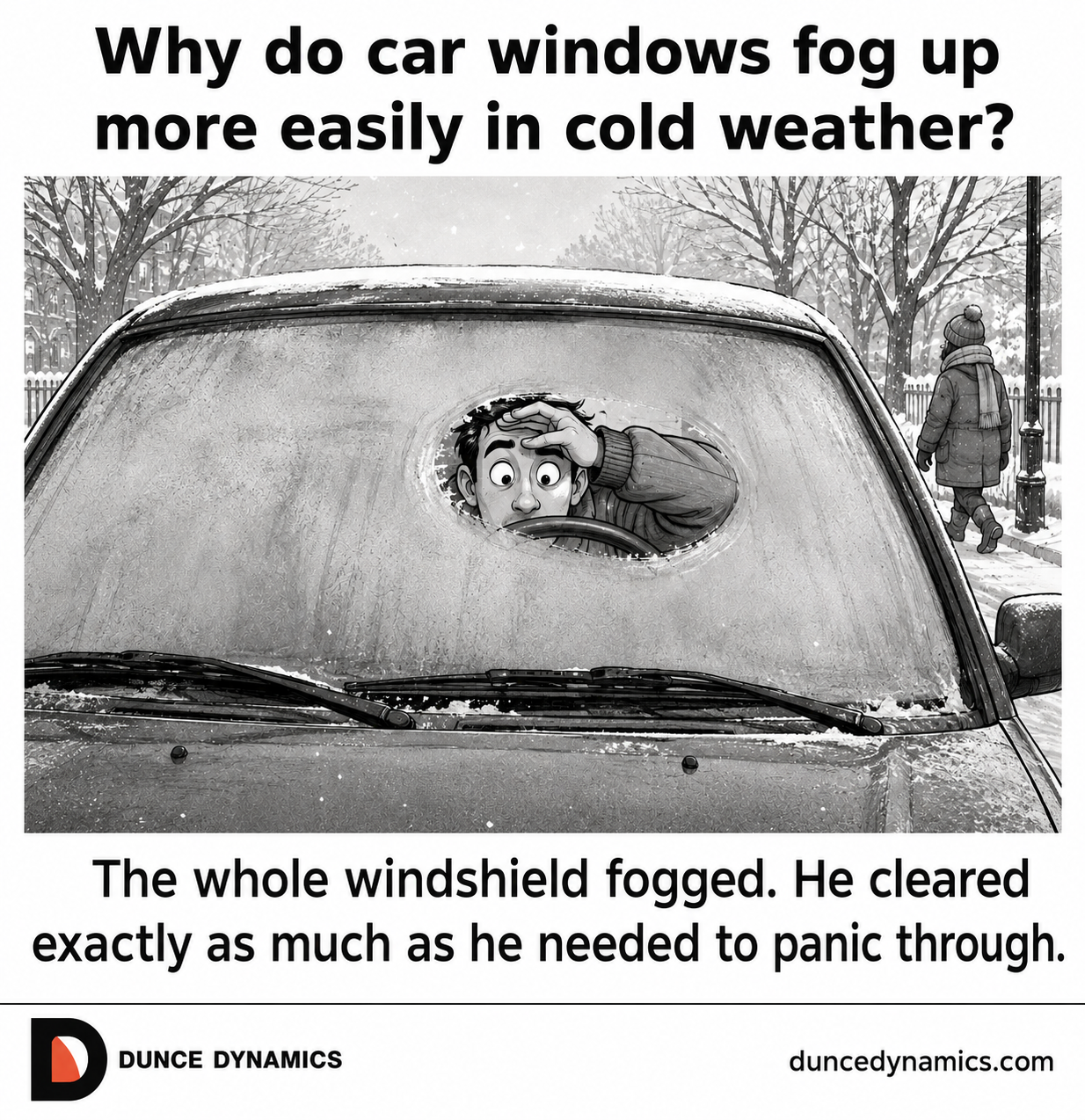 Black-and-white comic of a driver peering through a small hand-cleared patch in an otherwise fogged windshield on a cold day.